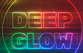 Deep Glow - After Effects 辉光效果后期插件