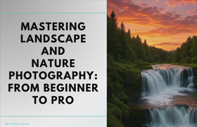Udemy - Landscape and Nature Photography From Beginner to Pro