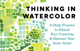 Thinking in Watercolor A Daily Practice to Unlock Your Creativity & Discover Your Inner Artist (True EPUB) - book