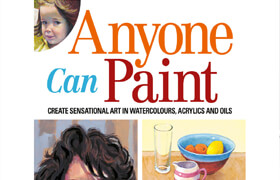 Anyone Can Paint Create sensational art in oils, acrylics, and watercolours (EPUB, PDF) - book