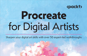 Procreate for Digital Artists Sharpen your digital art skills with over 50 expert-led walkthroughs (True EPUB) - book