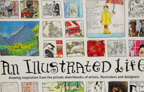 An Illustrated life Drawing Inspiration From the Private Sketchbooks of Artists, Illustrators and Designers (PDF) - book