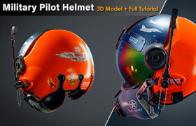 Artstation - Military Pilot Helmet  Full Tutorial + 3D Model - 教程
