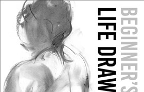Beginner's Guide to Life Drawing (EPUB) - book