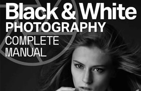 Black & White Photography Complete Manual - 26th Edition 2025 (PDF) - book