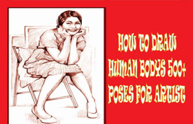 HOW TO DRAW HUMAN BODYS 500+ POSES FOR ARTIST The anatomy and human proportions. 