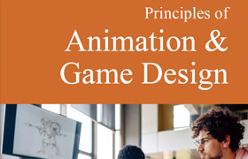Principles of Animation & Game Design (True PDF) - book